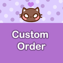 Load image into Gallery viewer, Custom Order
